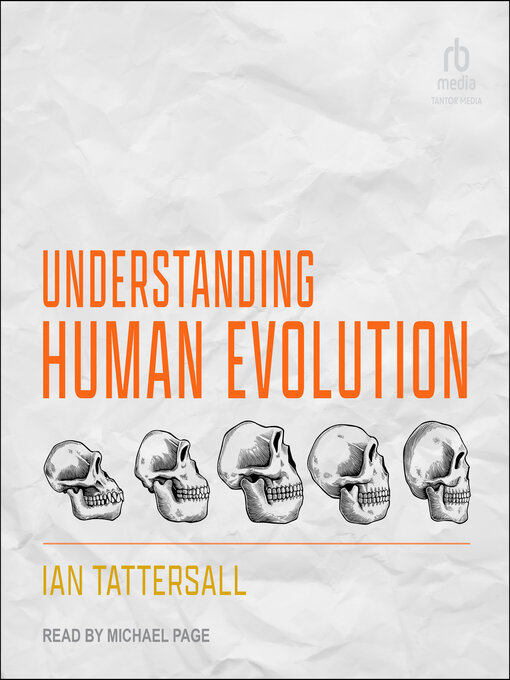 Title details for Understanding Human Evolution by Ian Tattersall - Wait list